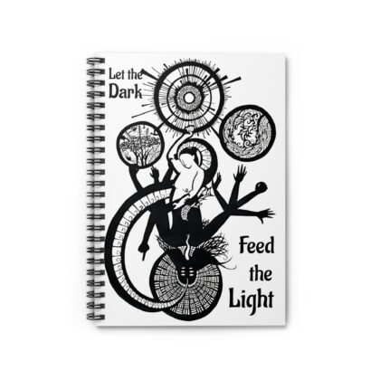 Let the Dark Feed the Light || Shadow Work Spiral Notebook - Ruled Line